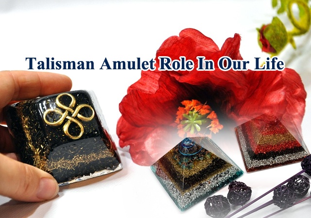 talisman-amulet-role-in-our-life