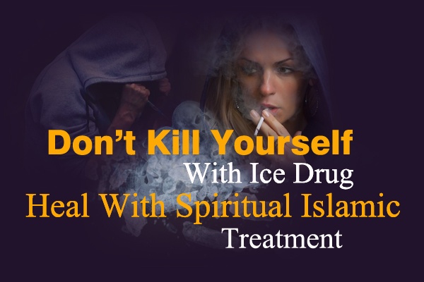 ice-drug-spiritual-islamic-treatment