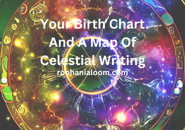 Your Birth Chart And A Map Of Celestial Writing